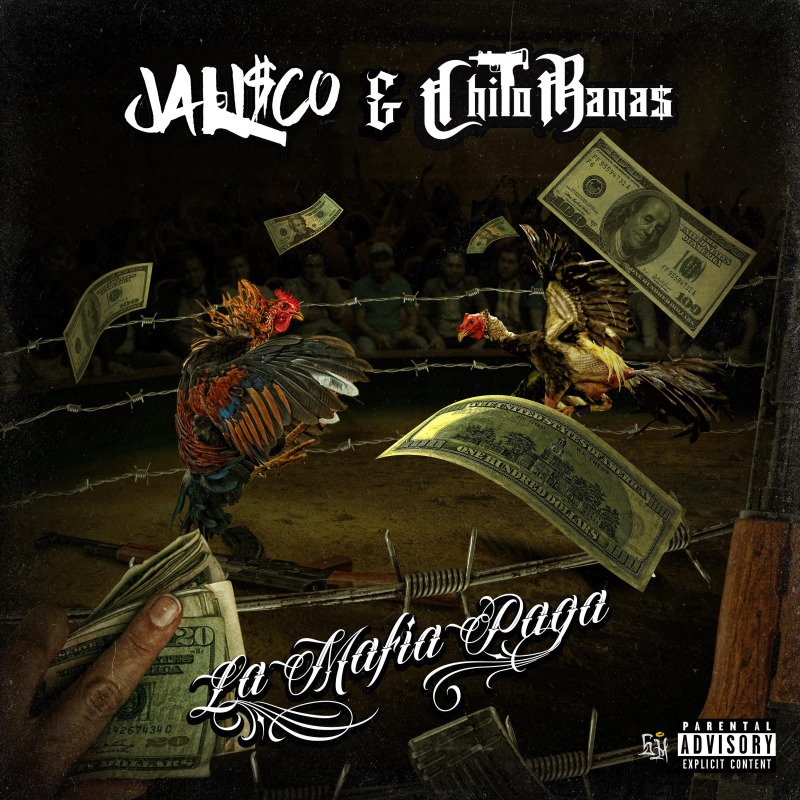 Jali$co & Chito Rana$ — La Mafia Paga
